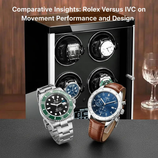 Comparative Insights: Rolex Versus IWC on Movement Performance and Design